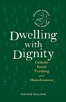 Dwelling with Dignity - Suzanne Mulligan - 9780814669853