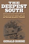 The Deepest South - Gerald Horne - 9780814736890