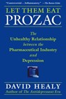 Let Them Eat Prozac - David Healy - 9780814736975