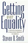 Getting Over Equality - Steven D Smith - 9780814739945