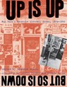 Up Is Up, But So Is Down - Brandon Stosuy ; Dennis Cooper ; Eileen Myles - 9780814740118