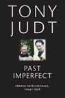 Past Imperfect - Tony Judt - 9780814743577