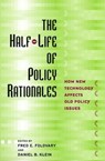 The Half-Life of Policy Rationales - Fred E. Foldvary ; Daniel B. Klein - 9780814747773