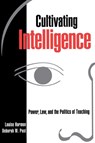 Cultivating Intelligence - Louise Harmon ; Deborah W. Post - 9780814766293