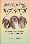 Becoming Rasta - Charles Price - 9780814767689