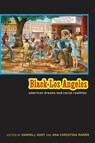Black Los Angeles - Darnell Hunt ; Ana-Christina Ramon - 9780814773062