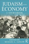 Judaism and the Economy - Michael L. Satlow - 9780815353232