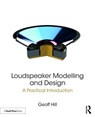 Loudspeaker Modelling and Design - Geoff Hill - 9780815361336