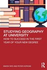 Studying Geography at University - Simon (University of Newcastle Tate ; Peter Hopkins - 9780815369691