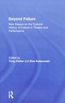 Beyond Failure - Tony Fisher ; Eve Katsouraki - 9780815370987