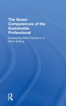 The Seven Competences of the Sustainable Professional - Niko Roorda ; Anouchka Rachelson - 9780815381235