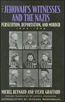 The Jehovah's Witnesses and the Nazis - Michel Reynaud ; Sylvie Graffard - 9780815410768