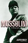Mussolini - Jasper Ridley - 9780815410812