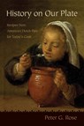 History on Our Plate - Peter G. Rose - 9780815611189