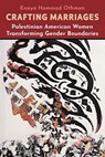 Crafting Marriages - Enaya Hammad Othman - 9780815611943