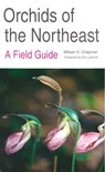 Orchids of the Northeast - CHAPMAN,  William K. - 9780815626978