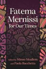 Fatema Mernissi for Our Times - Minoo Moallem ; Paola Bacchetta - 9780815638575