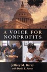 A Voice for Nonprofits - Jeffrey M. Berry - 9780815708773