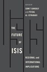 The Future of ISIS - Feisal al-Istrabadi ; Sumit Ganguly - 9780815732167