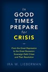 In Good Times Prepare for Crisis - Ira Lieberman - 9780815735342
