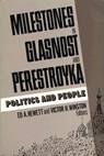 Milestones in Glasnost and Perestroyka - Ed A. Hewett ; Victor H. Winston - 9780815736233