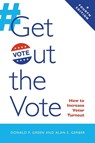 Get Out the Vote - Donald P. Green ; Alan S. Gerber - 9780815736936