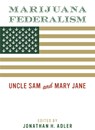 Marijuana Federalism - Jonathan H. Adler - 9780815737896