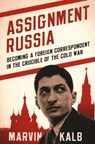 Assignment Russia - Marvin Kalb - 9780815738961