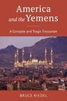 America and the Yemens - Bruce Riedel - 9780815740131