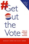 Get Out the Vote - Donald P. Green ; Alan S. Gerber - 9780815740636