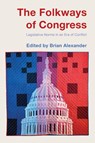 The Folkways of Congress - Brian Alexander - 9780815740919
