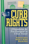 Curb Rights - Daniel B. Klein ; Adrian T. Moore ; Binyam Reja - 9780815749394
