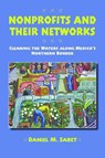 Nonprofits and Their Networks - Daniel M. Sabet - 9780816526185