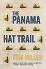 The Panama Hat Trail - Tom Miller - 9780816535873