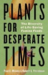 Plants for Desperate Times - Paul E. Minnis ; Robert Freedman - 9780816553754