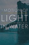 The Motion of Light in Water - Samuel R. Delany - 9780816645244