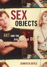 Sex Objects - Jennifer Doyle - 9780816645268