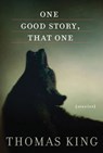 One Good Story, That One - Thomas King - 9780816689781