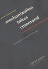 Mechanization Takes Command - Sigfried Giedion - 9780816690435