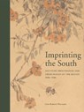 Imprinting the South - WILLIAMS,  Lynn Barstis - 9780817315603