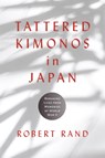 Tattered Kimonos in Japan - Robert Rand - 9780817321772