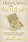 Translating the Ketubah - Benjamin Steiner - 9780817322335