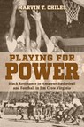 Playing for Power - Marvin T. Chiles - 9780817322380