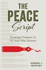 The Peace Script - Dominic J. Manthey - 9780817322465