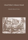 Edward Palmer's Arkansaw Mounds - JETER,  Marvin D. - 9780817356125