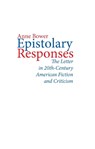 Epistolary Responses - Anne L. Bower - 9780817358143