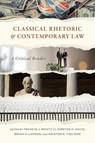 Classical Rhetoric and Contemporary Law - Francis J. Mootz ; Kirsten K. Davis ; Brian N. Larson - 9780817361396