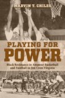 Playing for Power - Marvin T. Chiles - 9780817362102