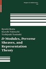 D-Modules, Perverse Sheaves, and Representation Theory - Ryoshi Hotta ; Kiyoshi Takeuchi ; Toshiyuki Tanisaki - 9780817643638