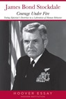 Courage Under Fire - James B. Stockdale - 9780817936921